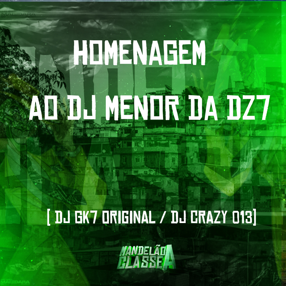 Homenagem ao Dj Menor da Dz7 2.0