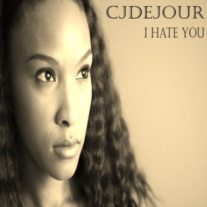 ดาวน์โหลดและฟังเพลง I Hate You (其他) พร้อมเนื้อเพลงจาก CJ Dujour