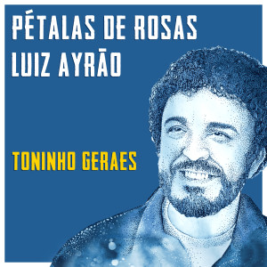 Luiz Ayrao的專輯Pétalas De Rosas