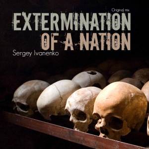 Dengarkan Extermination Of A Nation lagu dari Sergey Ivanenko dengan lirik
