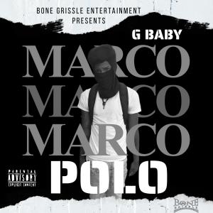 Listen to Marco Polo (Explicit) song with lyrics from G-Baby