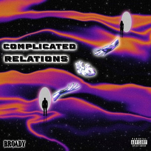 Album Complicated Relations (Explicit) from Broady