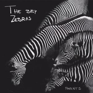 ดาวน์โหลดและฟังเพลง Parents พร้อมเนื้อเพลงจาก The Baby Zebras