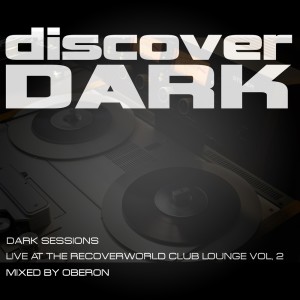 Album Dark Sessions Live at the Recoverworld Club Lounge, Vol. 2 oleh Oberon