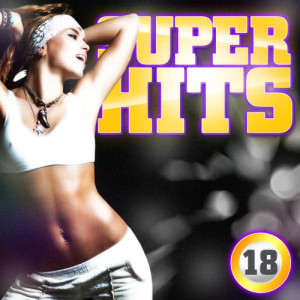 Super Hits的專輯Super Hits Vol. 18