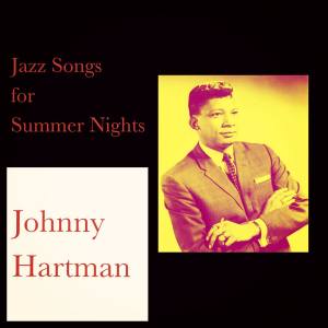 Album Jazz Songs for Summer Nights from Johnny Hartman