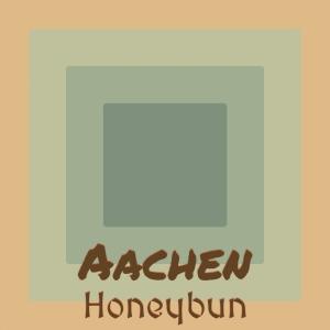 Listen to Aachen Honeybun song with lyrics from Henro Yaou