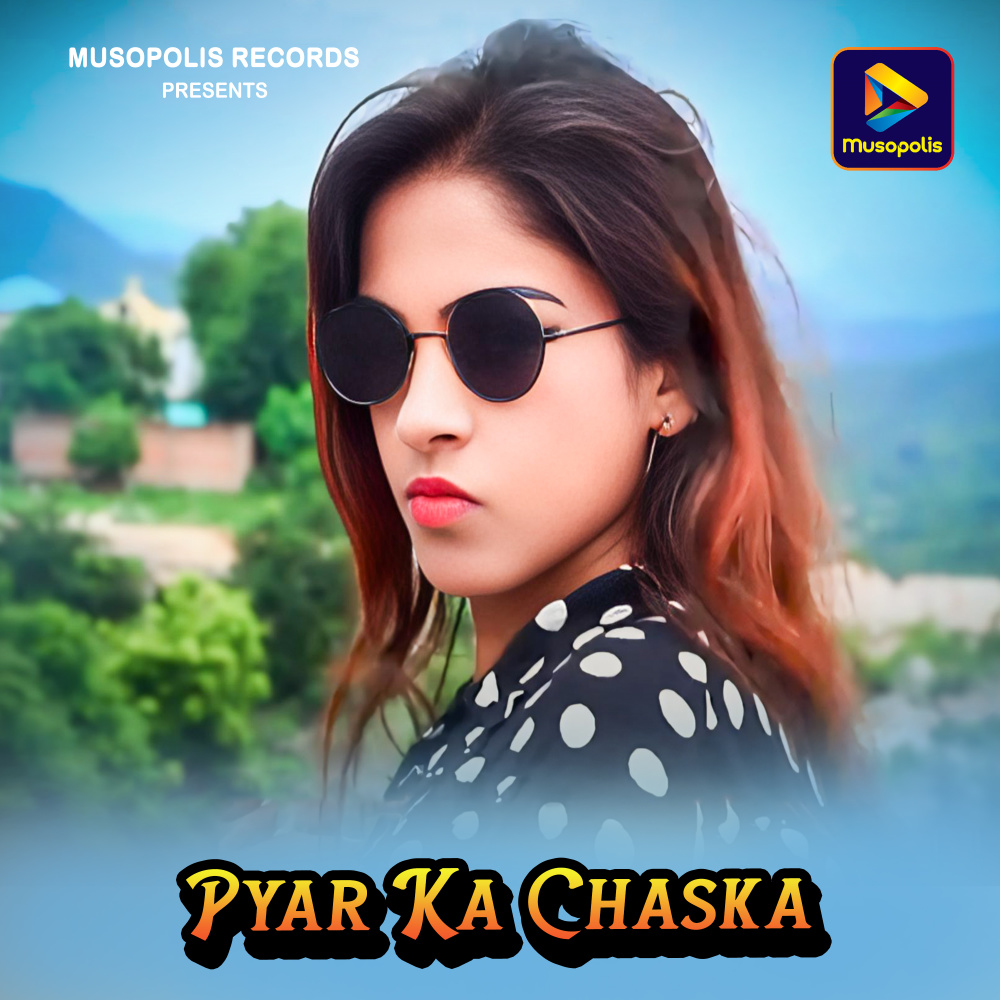 Pyar Ka Chaska