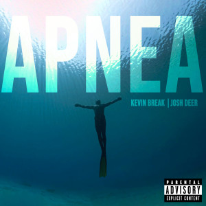 Kevin Break的專輯Apnea (Explicit)