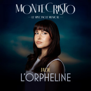 Album L'Orpheline (Edit) from Monte-Cristo le spectacle musical