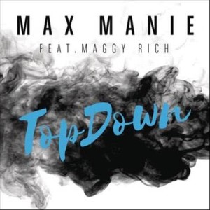 ดาวน์โหลดและฟังเพลง TopDown (Extended Mix) พร้อมเนื้อเพลงจาก Max Manie