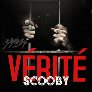 收聽Scooby Officiel的Vérité歌詞歌曲