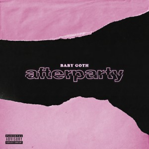 收聽Baby Goth的Afterparty (Explicit)歌詞歌曲