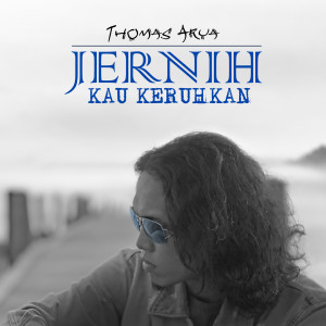 ดาวน์โหลดและฟังเพลง Jernih Kau Keruhkan พร้อมเนื้อเพลงจาก Thomas Arya