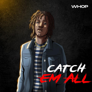 Album Catch Em All (Explicit) from Whop
