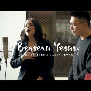 Listen to Berseru Yesus song with lyrics from Angel Pieters