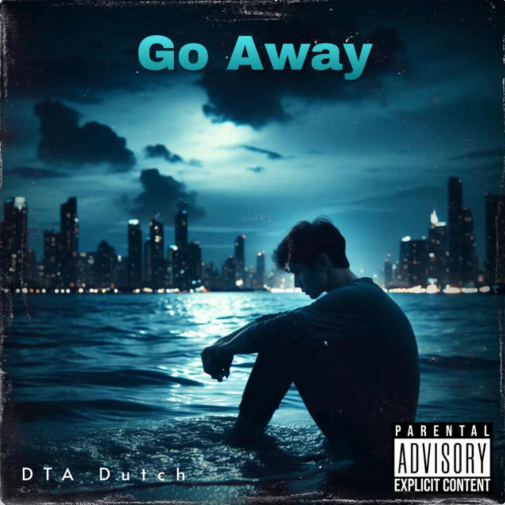 Go Away (Explicit)