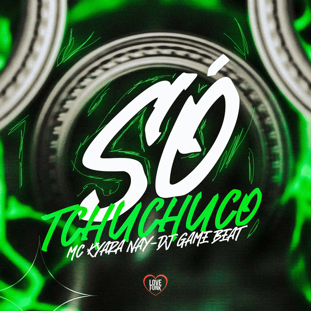 Só Tchuchuco (Explicit)