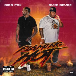 收聽Bigg pdk的FlaminHot - (feat. Duke Deuce) (Explicit)歌詞歌曲
