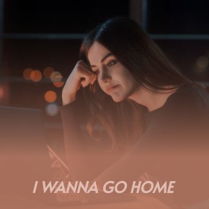 Album I Wanna Go Home from Various