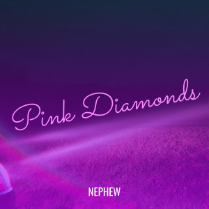 Nephew的专辑Pink Diamonds (Explicit)