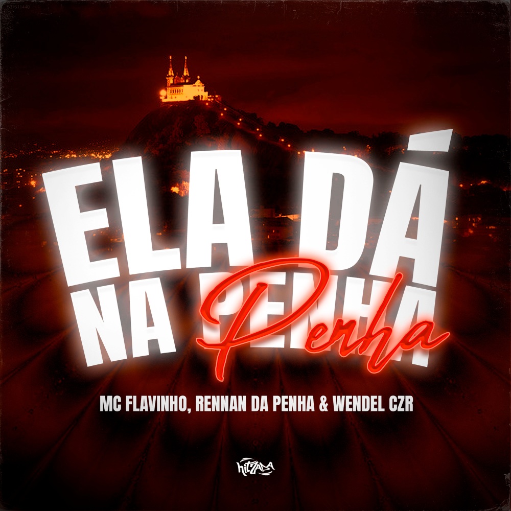 Ela Dá na Penha (Explicit)