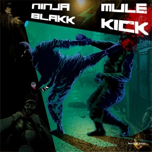 ดาวน์โหลดและฟังเพลง Mule Kick (Explicit) พร้อมเนื้อเพลงจาก Ninja Blakk