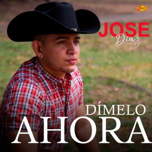 Album Dímelo Ahora from Jose Diaz