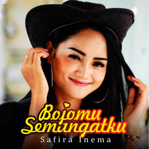 收聽Safira Inema的Bojomu Semangatku歌詞歌曲