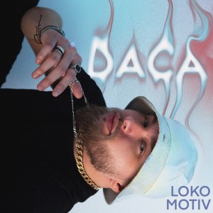 Dengarkan lagu Daca... (Explicit) nyanyian Loko Motiv dengan lirik