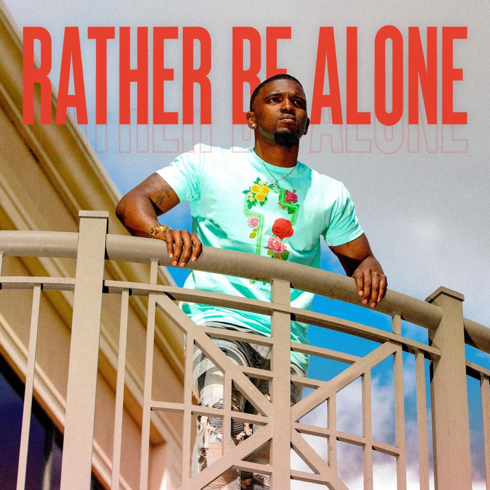 Rather Be Alone (Explicit)