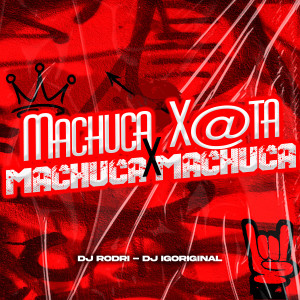收聽DJ Igoriginal的Machuca Xota x Machuca Machuca (Explicit)歌詞歌曲