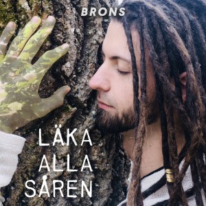 ดาวน์โหลดและฟังเพลง Läka alla såren พร้อมเนื้อเพลงจาก Brons
