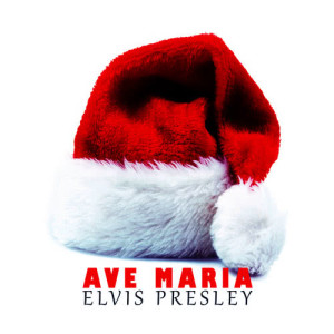 ดาวน์โหลดและฟังเพลง Ave Maria พร้อมเนื้อเพลงจาก Elvis Presley