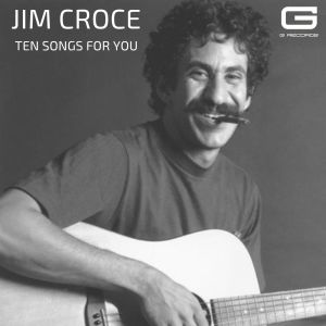 Jim Croce的专辑Ten songs for you