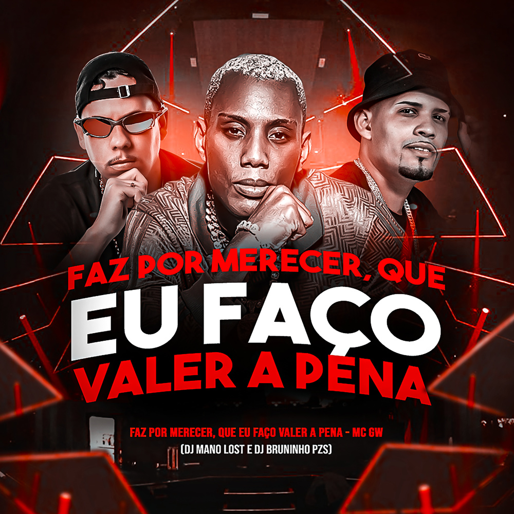 Faz por Merecer, Que Eu Faço Valer a Pena (Explicit)