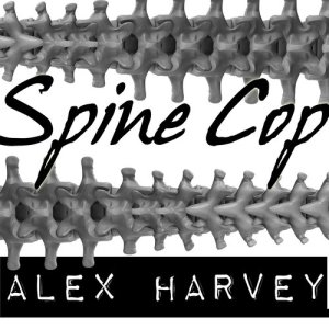 ดาวน์โหลดและฟังเพลง Spine Cop (Alternative Version) พร้อมเนื้อเพลงจาก Alex Harvey