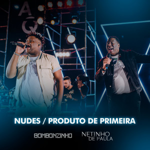 收聽Bombonzinho的Nudes / Produto De Primeira (Explicit)歌詞歌曲