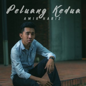 Listen to Peluang Kedua song with lyrics from Amir Hariz