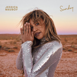 收聽Jessica Mauboy的Sunday歌詞歌曲