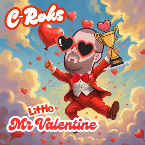 Listen to Little Mr Valentine song with lyrics from C-Roks