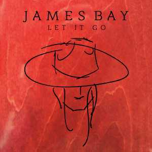 ดาวน์โหลดและฟังเพลง Let It Go พร้อมเนื้อเพลงจาก James Bay