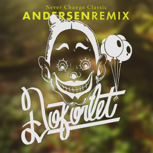 Album Never Change Classic (ANDERSEN REMIX) from Andersen