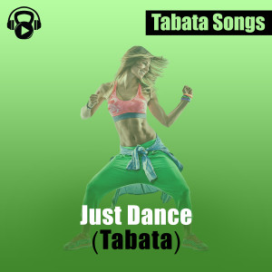 Dengarkan Just Dance (Tabata) lagu dari Tabata Songs dengan lirik