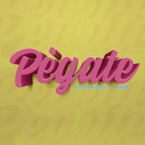 Astrazed的專輯Pégate