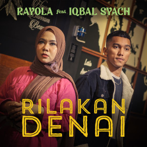 Dengarkan Rilakan Denai lagu dari Rayola dengan lirik