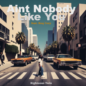 Listen to Aint Nobody Like You song with lyrics from Righteous Twin