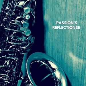 อัลบัม Passion's Reflections ศิลปิน French Café Jazz