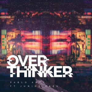 Pablo Arty的專輯Overthinker (feat. Junior Paes)