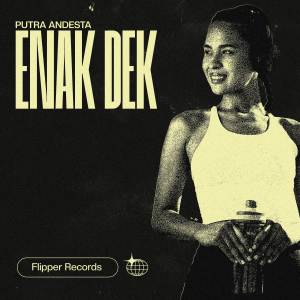 Album ENAK DEK from PUTRA ANDESTA